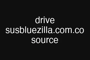 drive susbluezilla.com.co source